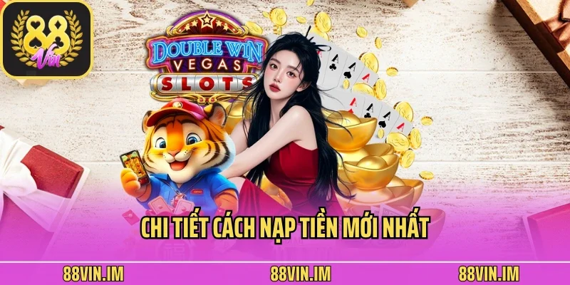Nạp Tiền 2 Chi tiết cách nạp tiền mới nhất